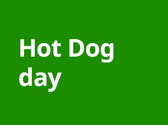 A simple graphic with a solid green background. Centered in the middle is the text "Día del Hot Dog" written in bold white, sans-serif typography.