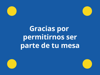 Fondo azul con cuatro puntos amarillos en las esquinas y el texto: ‘Gracias por permitirnos ser parte de tu mesa’.